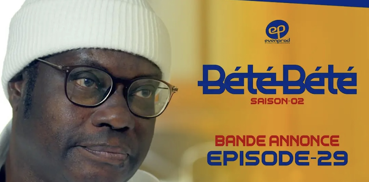 (Série) – Bété Bété – Saison 2 – Épisode 29 – Bande annonce.