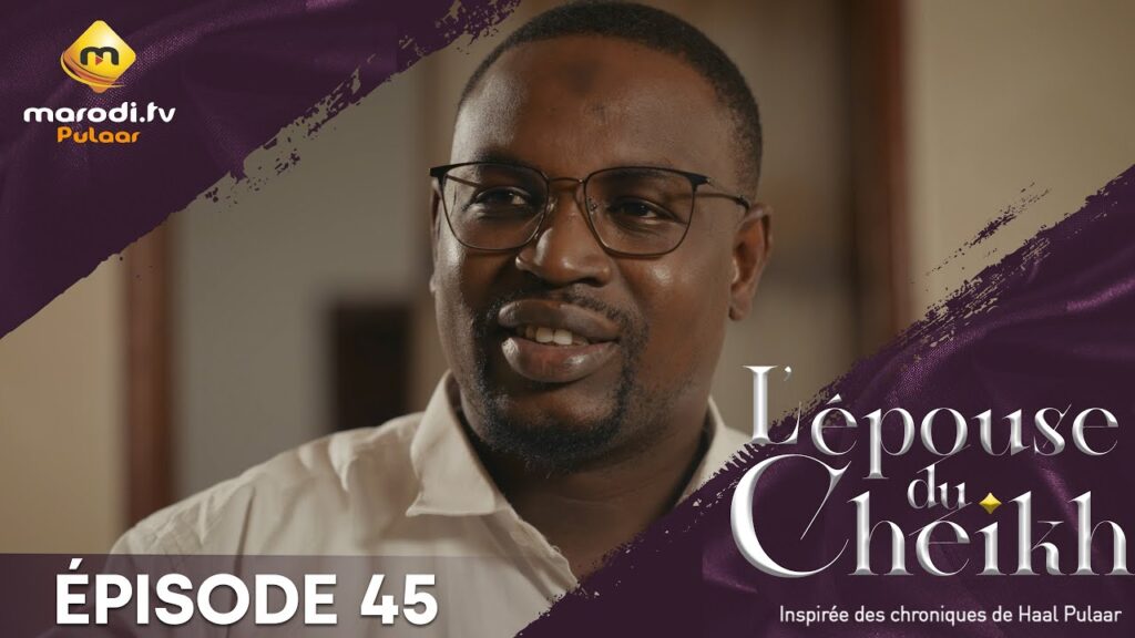 Série – L&rsquo; épouse Du Cheikh – Saison 1 – Épisode 45 