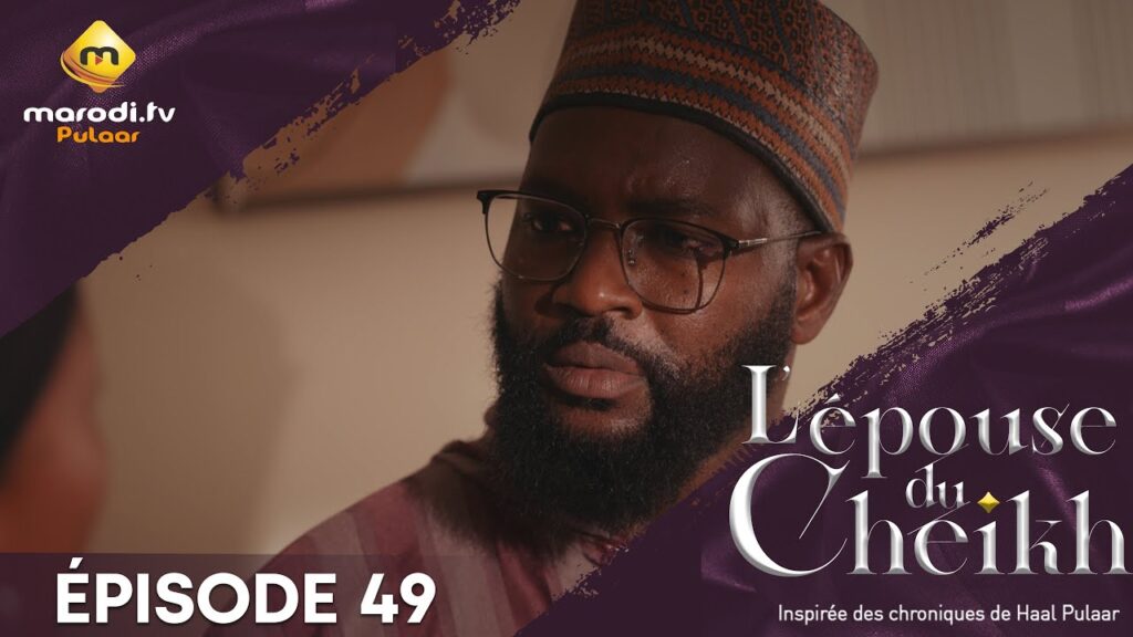 Série – L’ épouse Du Cheikh – Saison 1 – Épisode 49