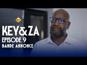Série – Key et Za – Épisode 9 – Bande annonce