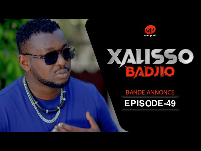 XALISSO – Saison 1 – Episode 49 : Bande Annonce
