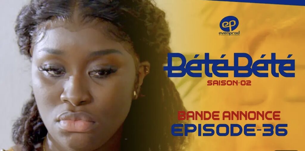 (Série) – Bété Bété – Saison 2 – Épisode 36 – Bande annonce.