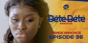 (Série) – Bété Bété – Saison 2 – Épisode 36 – Bande annonce.