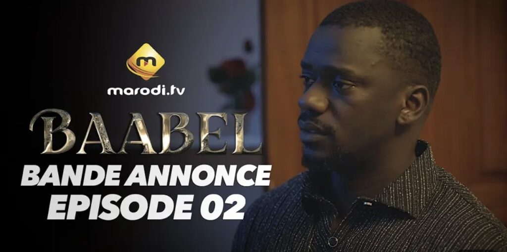 (Série) – Baabel – Saison 2 – Épisode 02 – Bande annonce.