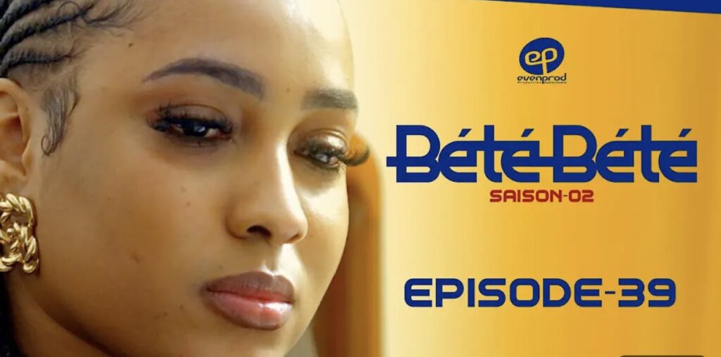 (Série) – Bété Bété – Saison 2 – Épisode 39.
