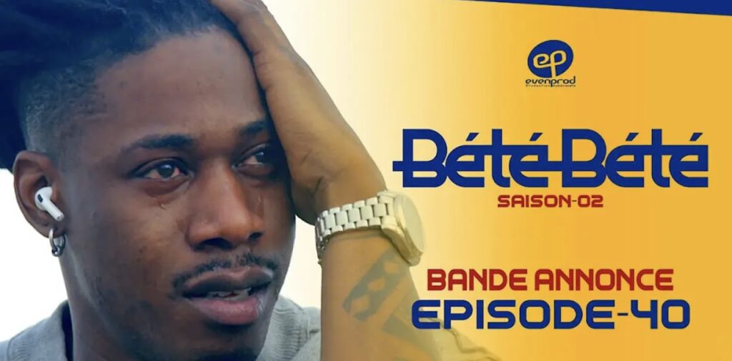 (Série) – Bété Bété – Saison 2 – Épisode 40 – Bande annonce.