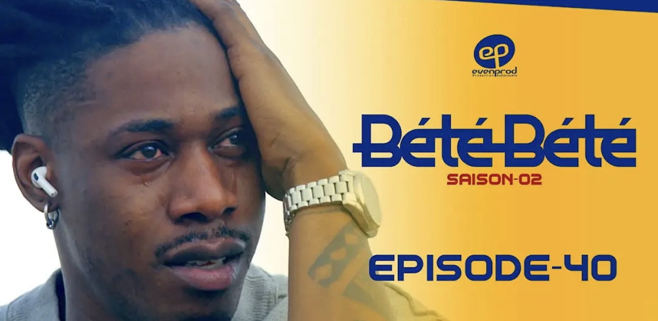 (Série) – Bété Bété – Saison 2 – Épisode 40.
