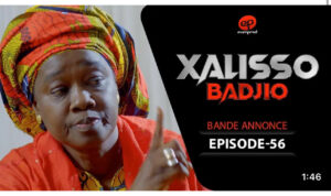 (Vidéo)- Xalisso – saison 1 – épisode 56 : Bande annonce