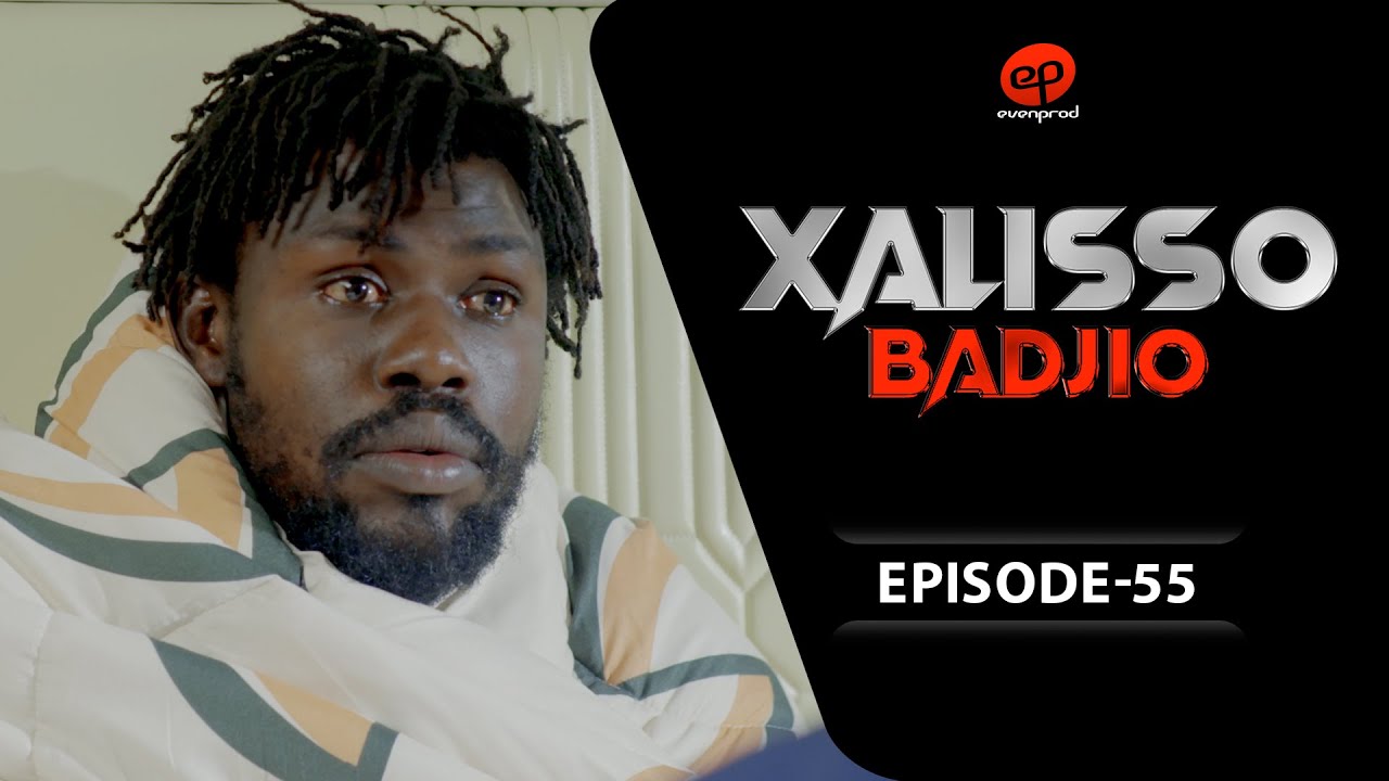 Série – Xalisso – Saison 1 – Episode 55
