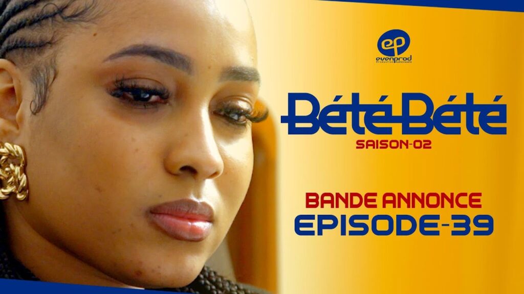 Bété Bété – Saison 2 – Épisode 39 – Bande annonce