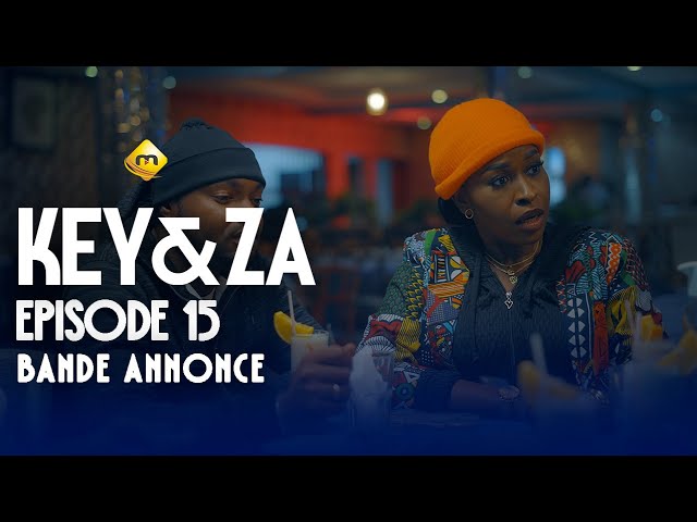 Série – Key & Za – Saison 1 – Épisode 15 – Bande Annonce
