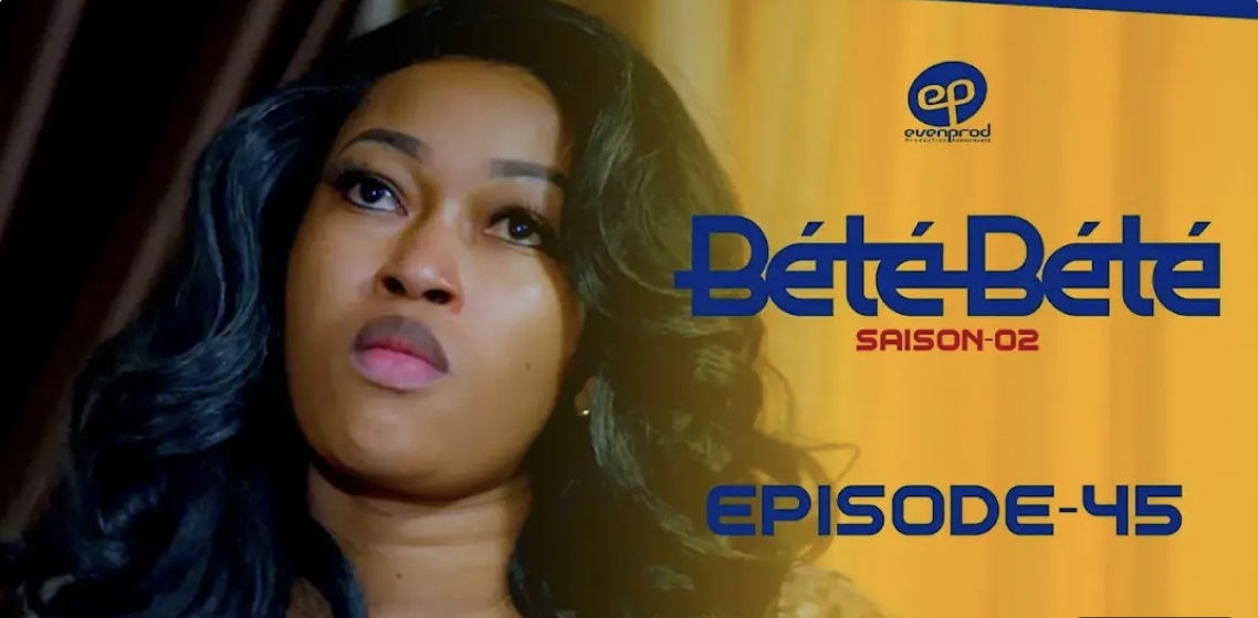 (Série) – Bété Bété – Saison 2 – Épisode 45.