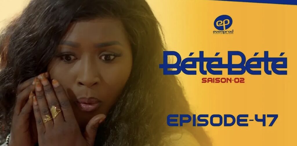 (Série) – Bété Bété – Saison 2 – Épisode 47.