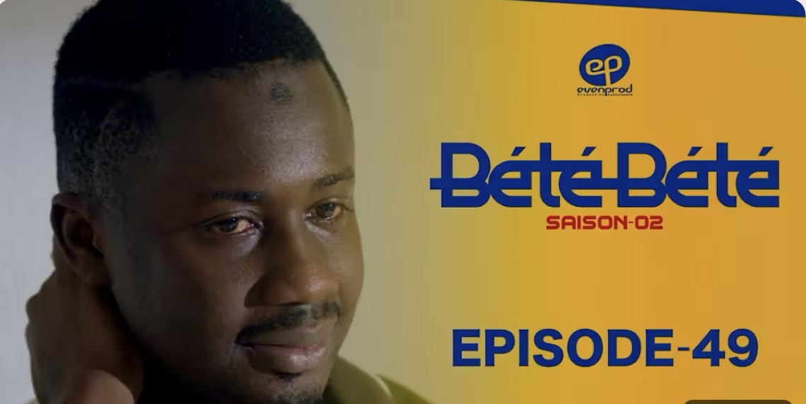 (Série) – Bété Bété – Saison 2 – Épisode 49.