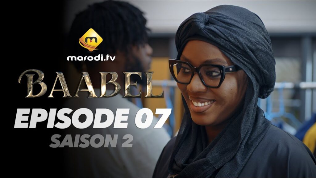 Série – Baabel – Saison 2 – Épisode 07