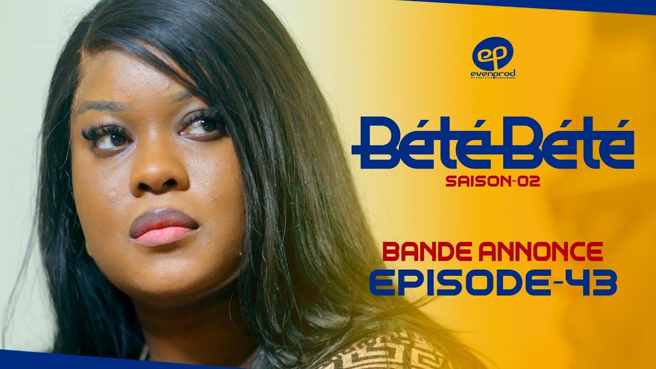 Série – Bété Bété – Saison 2 – Épisode 43 – Bande annonce