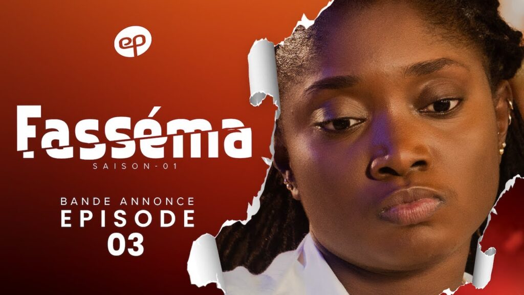 FASSÉMA – Saison 1- Bande annonce de l&rsquo;épisode 03