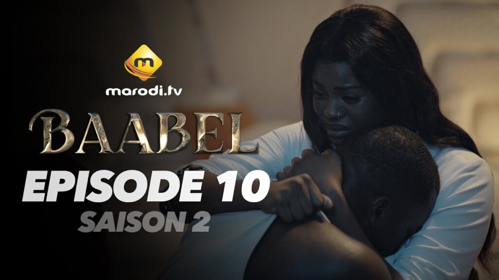 Série – Baabel – Saison 2 – Épisode 10