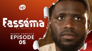 Série – Fasséma- saison 1 – Bande annonce de l&rsquo;épisode 05