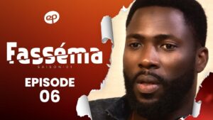 Série – Fasséma- saison 1 – Épisode 6