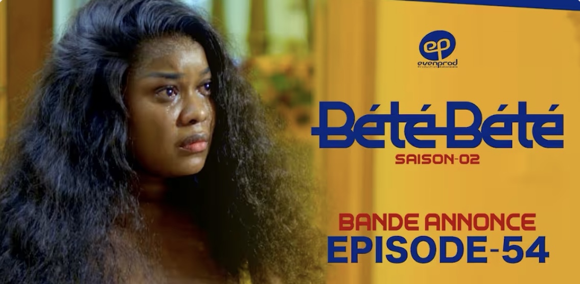 (Série) – Bété Bété – Saison 2 – Épisode 54 – Bande annonce.