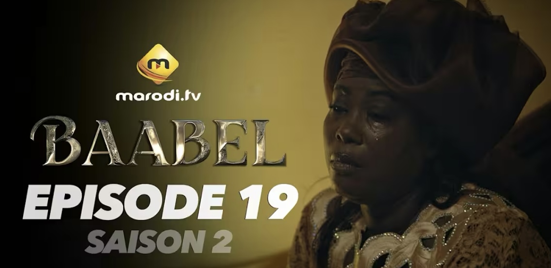 (Série) – Baabel – Saison 2 – Épisode 19.