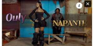 (Clip officiel)- Ouly dévoile « Napanté » en featuring avec Assane Bongo