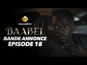 Série – Baabel – Saison 2 – Episode 18 – Bande annonce