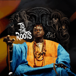 Ashs The Best dévoile To The Roots, un EP au goût d’authenticité