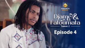 Série – Djame et Fatoumata – Saison 2 – Épisode 04