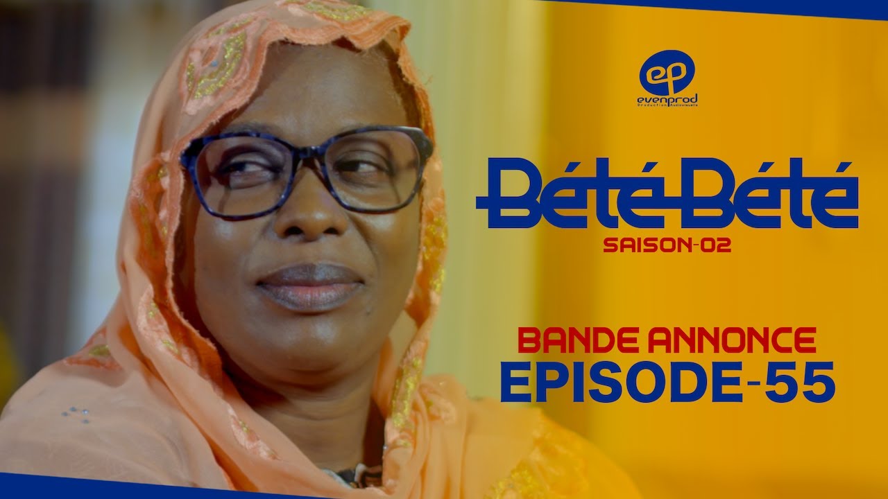 BÉTÉ BÉTÉ – Saison 2 – Episode 55: Bande Annonce