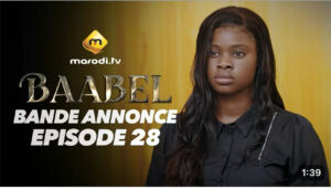 (Vidéo): Baabel- saison 2 – épisode 28: Bande annonce