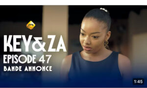 (Vidéo): Key & Za – saison 1 – épisode 47 – Bande annonce