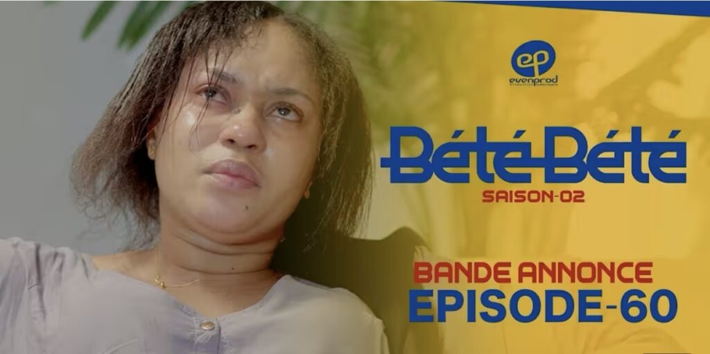 (Série) – Bété Bété – Saison 2 – Épisode 60 – Bande annonce.