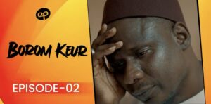 (Série) – Borom Keur – Saison 1 – Épisode 2.