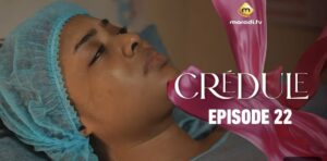(Vidéo) – Crédule – Épisode 22 – Saison 1.
