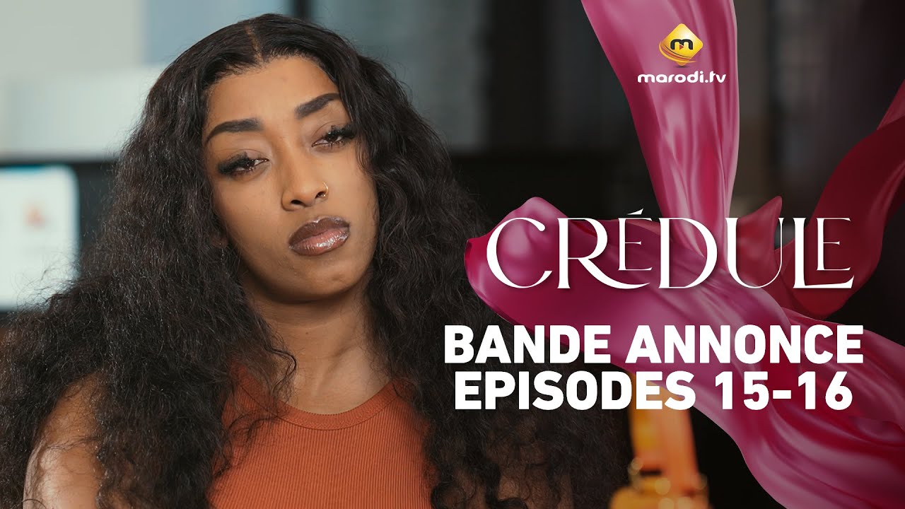 Série – Crédule – Saison 1 – Épisode 15 -16 – Bande annonce.