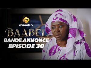 (Vidéo) : Baabel – saison 2 – épisode 30 : Bande annonce