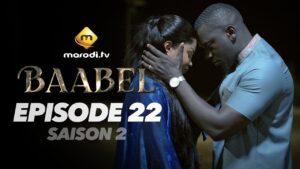 Série – Baabel – Saison 2- Épisode 22