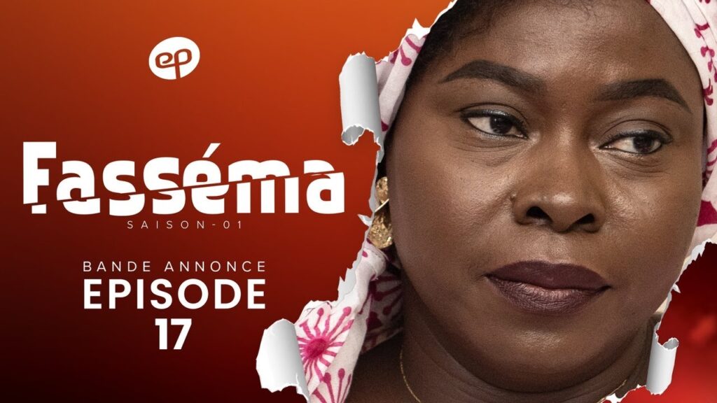 Série– Fasséma – Saison 1 – Épisode 17 – Bande annonce