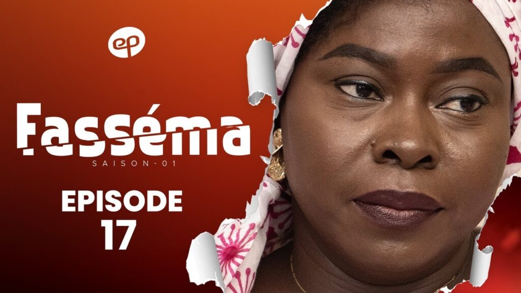 Série – FASSÉMA – Saison 1 – Episode 17