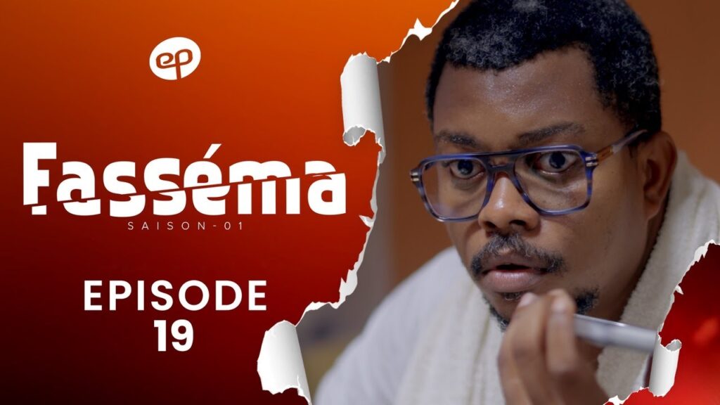 Série – FASSÉMA – Saison 1 – Episode 19