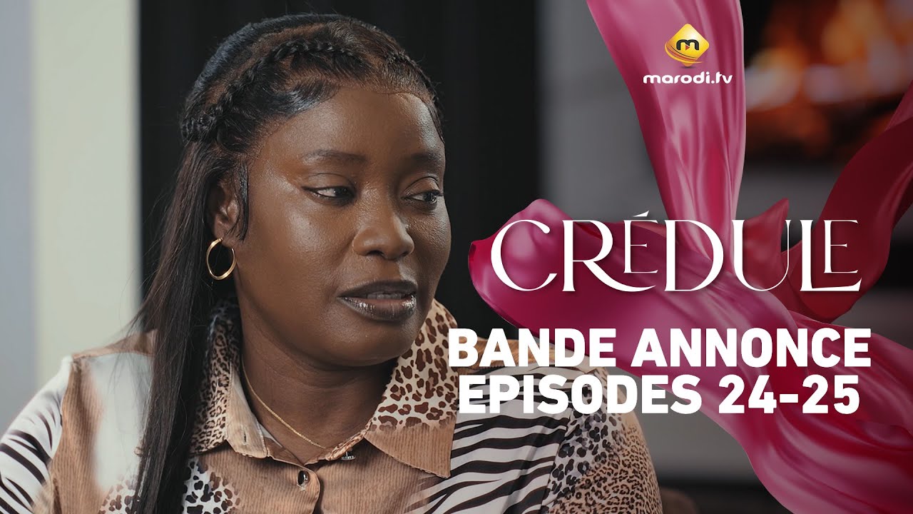 Série – Crédule – Saison 1 – Bande annonce de l’épisode 24 – 25