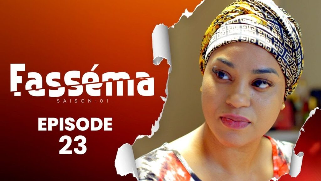 Série – Fasséma – Saison 1 – Épisode 23