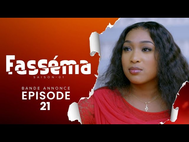 Série – Fasséma – Saison 1 – Épisode 21 – Bande annonce