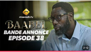Série – Baabel – saison 2 – épisode 38 : Bande annonce