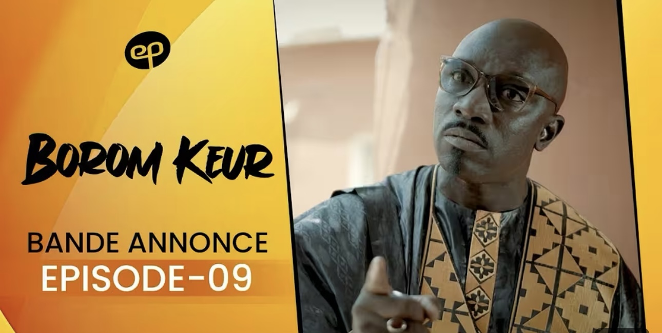(Série) – Borom Keur – Saison 1 – Épisode 9 – Bande annonce.