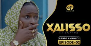 (Série) – Xalisso – Saison 2 – Épisode 2 – Bande annonce.
