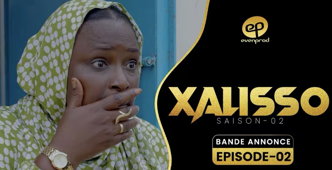 (Série) – Xalisso – Saison 2 – Épisode 2 – Bande annonce.