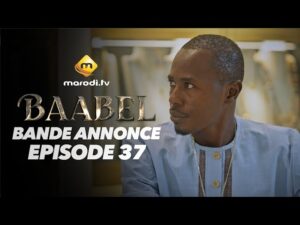 Série – Baabel – Saison 2 – Episode 37 – Bande annonce